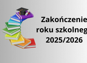 Uroczystość zakończenia roku szkolnego 2025-2026