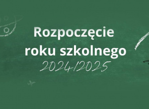 Rozpoczęcie roku szkolnego 2024/2025